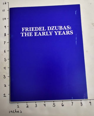 Item #119512 Friedel Dzubas: The Early Years. Barbara Rose