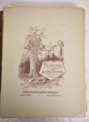 Picturesque California and The Region West of The Rocky Mountains, From Alaska to Mexico. In Parts (Incomplete)