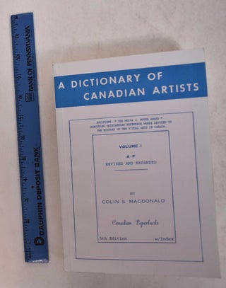 A Dictionary of Canadian Artists, Volumes 1-7
