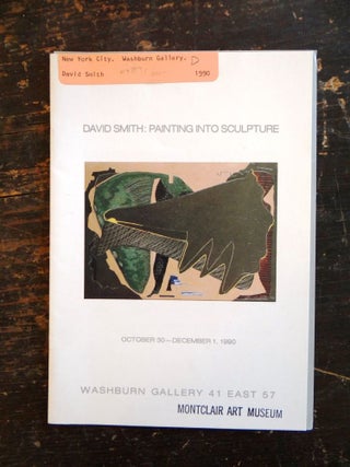 Item #119889 David Smith: Painting Into Sculpture