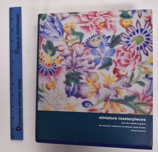 Item #119927 Miniature Masterpieces from the Middle Kingdom: The Monimar Collection of Chinese...