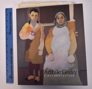 Item #120015 Arshile Gorky: A Retrospective. Michael R. Taylor