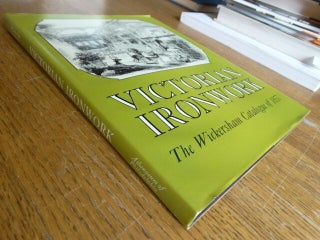 Victorian Ironwork: A Catalogue by J.B. Wickersham