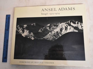 Item #12039 Ansel Adams, Images 1923-1974. Wallace Stegner, foreword