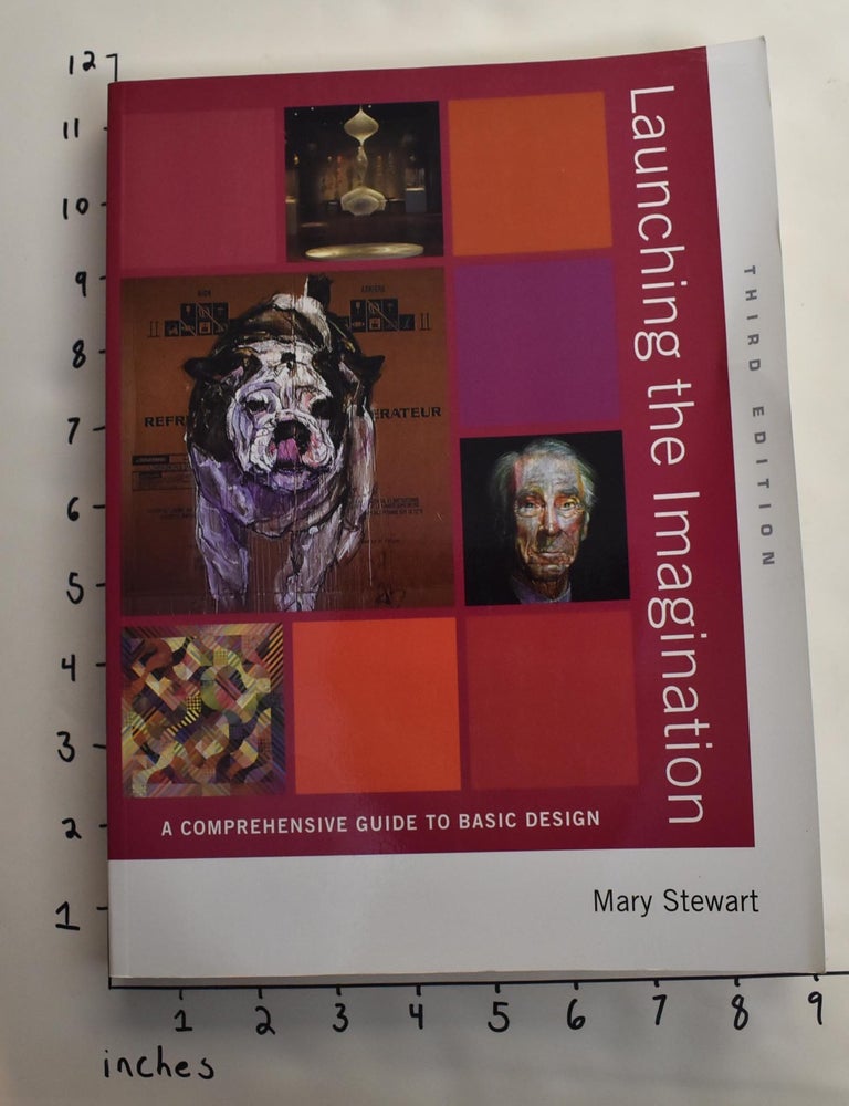 Launching The Imagination: A Comprehensive Guide To Basic Design | Mary ...