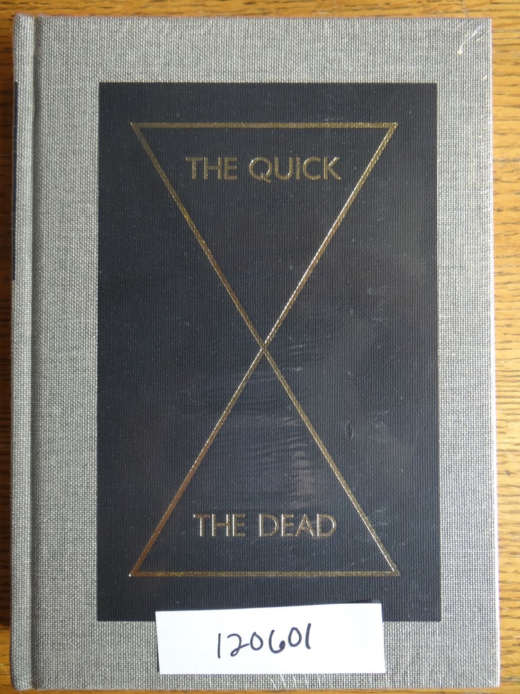 Item #120601 The Quick and The Dead. Peter Eleey, curator.
