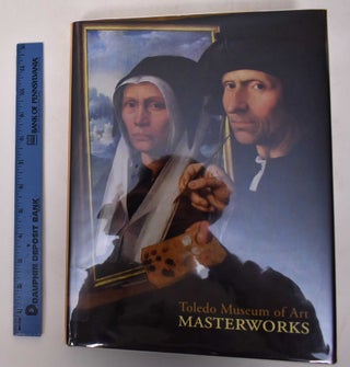 Item #121185 Toledo Museum of Art: Masterworks. Don Bacigalupi
