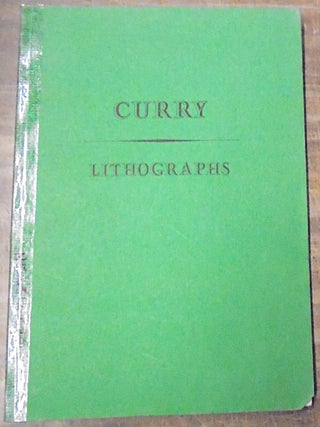 Item #121528 The Lithographs of John Steuart Curry: A Catalogue Raisonne. Sylvan Cole, ed