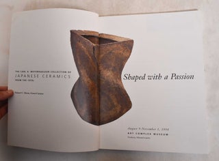 Shaped with a Passion: The Carl A. Weyerhaeuser Collection of Japanese Ceramics from the 1970s