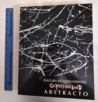 Item #122094 Pintura Estadounidense: Expresionismo Abstracto. Fundación Cultural Televisa,...