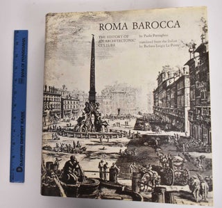 Item #122185 Roma Barocca: The History of An Architectonic Culture. Paolo Portoghesi, Barbara...