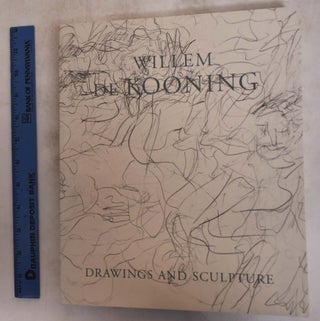 Item #122212 Willem De Kooning: Drawings and Sculpture. Peter Schjeldahl