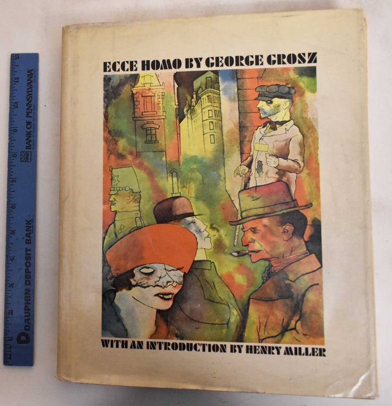 Item #122608 Ecce Homo. George Grosz, Henry Miller.