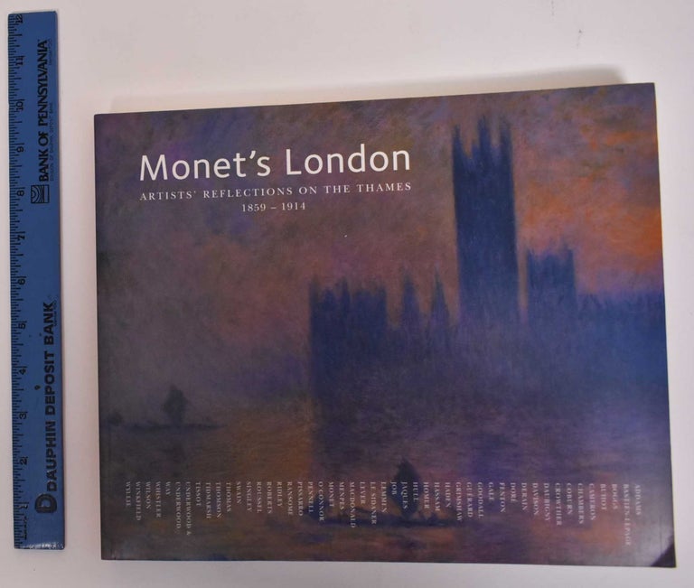 Item #122632 Monet's London: Artists' Reflections on the Thames, 1859-1914. John House, Petra ten-Doesschate Chu, Jennifer Hardin.