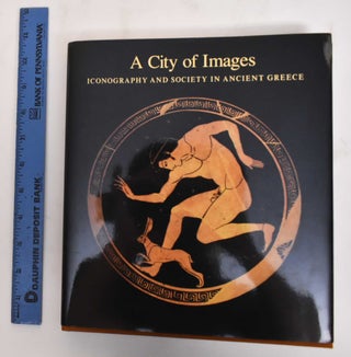 Item #122919 A City of Images: Iconography and Society in Ancient Greece. Claude Berard