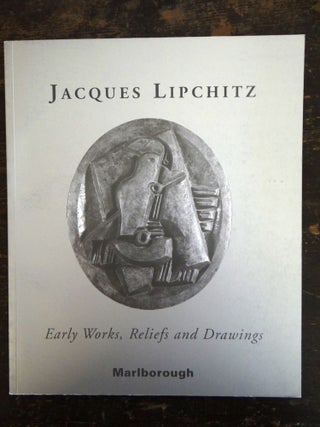 Item #123253 Jacques Lipchitz: Early Works, Reliefs and Drawings