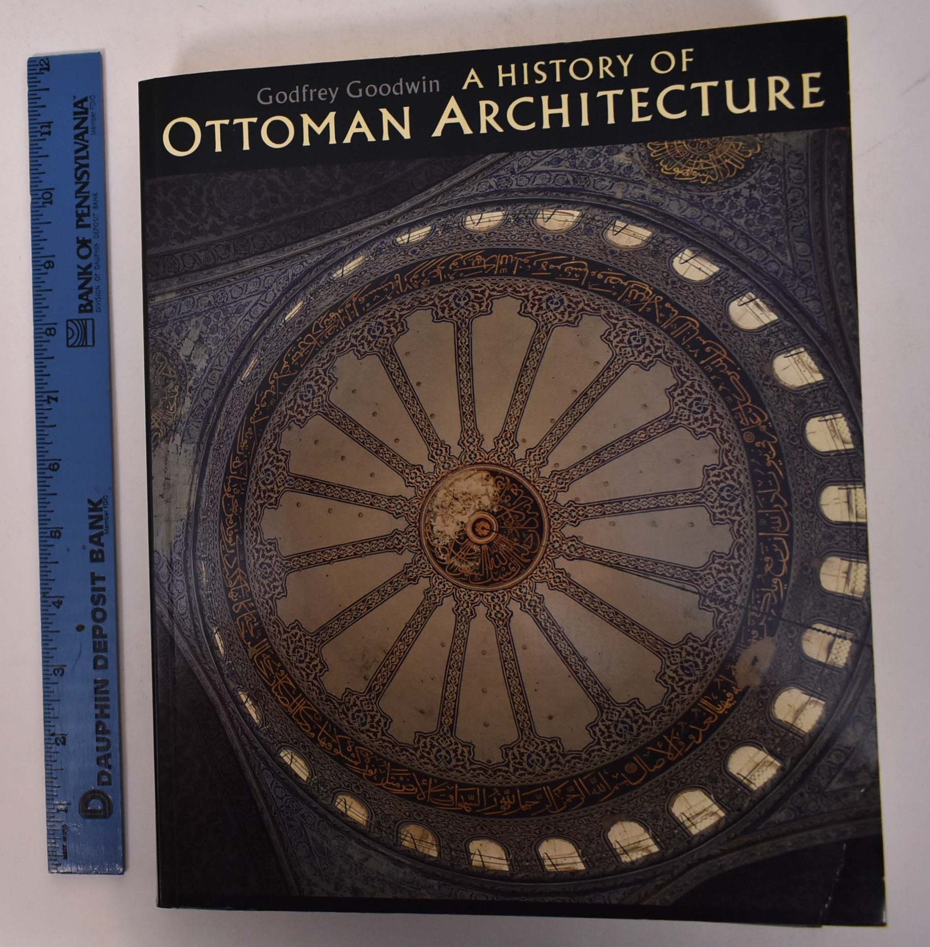 A History of Ottoman Architecture | Godfrey Goodwin