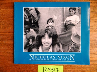Item #123317 Nicholas Nixon Photographs From One Year. Robert Adams