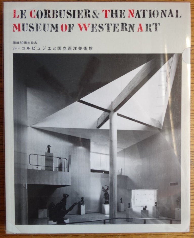 Item #123522 Le Corbusier & The National Museum of Western Art. Shuji Takashina.