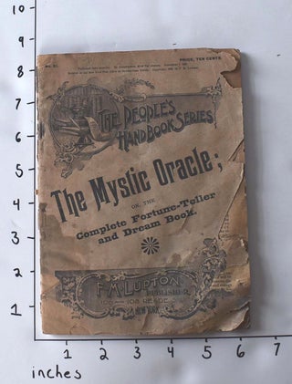 Item #123992 The Mystic Oracle; or, The Complete Fortune Teller and Dream Book (No. 21 of The...