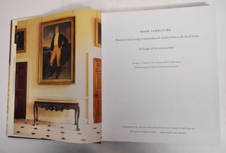 Irish Furniture: Woodwork and Carving in Ireland from the Earliest Times to the Act of Union