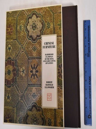 Item #124249 Chinese Furniture: Hardwood Examples of the Ming and Early Ch'ing Dynasties. Robert...