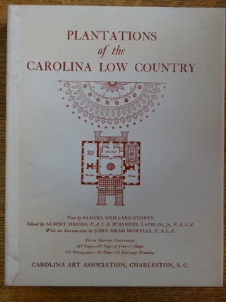 Item #124289 Plantations of the Carolina Low Country. Samuel Gaillard Stoney