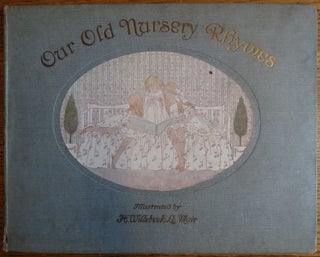 Item #124320 Our Old Nursery Rhymes. Alfred Moffat