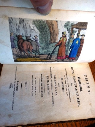 China: Its Costume, Arts, Manufactures &c. Edited principally from Originals in the Cabinet of the late M. Bertin: with Observations, explanatory, historical, and literary by M. Berton. Translated from the French