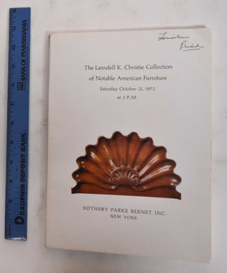 Item #124790 The Lansdell K. Christie Collection of Notable American Furniture. Sotheby Parke Bernet