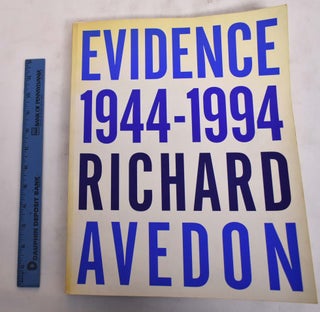 Item #12498 Evidence 1944-1994. Richard Avedon, Jane Livingston, Adam Gopnik, Mary Shanahan