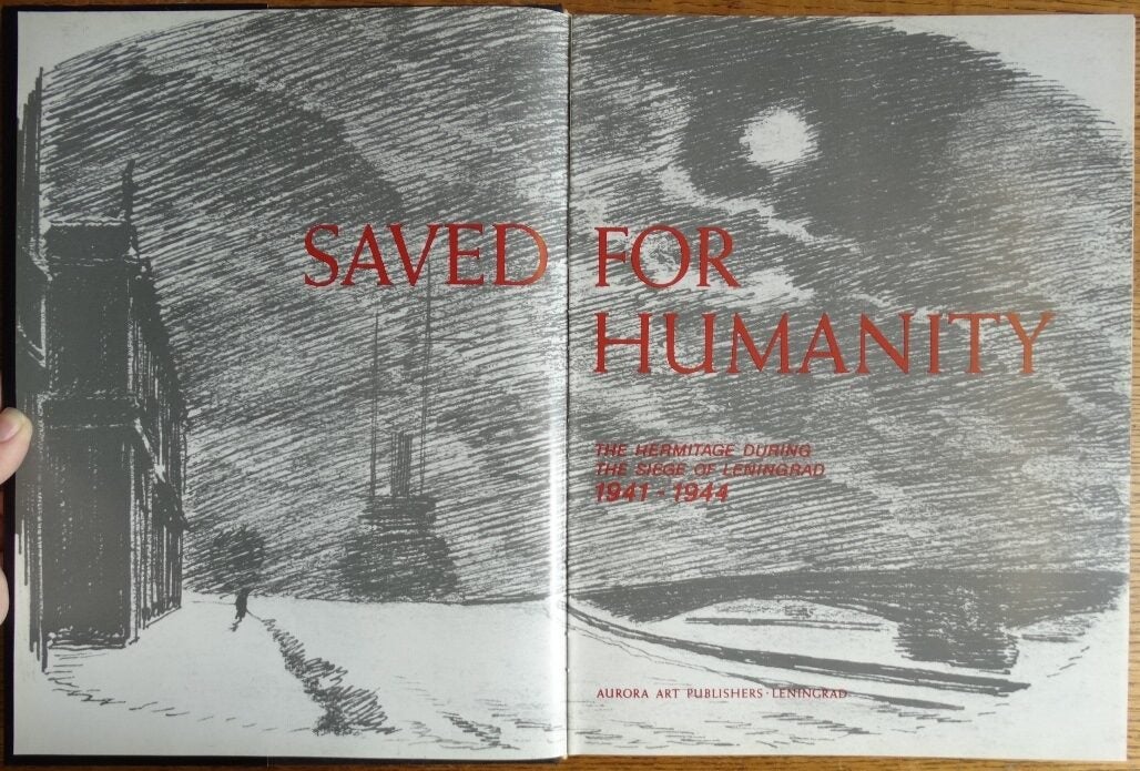 Saved for Humanity: The Hermitage During the Siege of Leningrad
