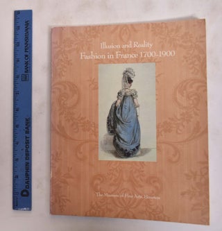 Item #125516 Illusion and Reality: Fashion in France 1700-1900. Dilys Blum