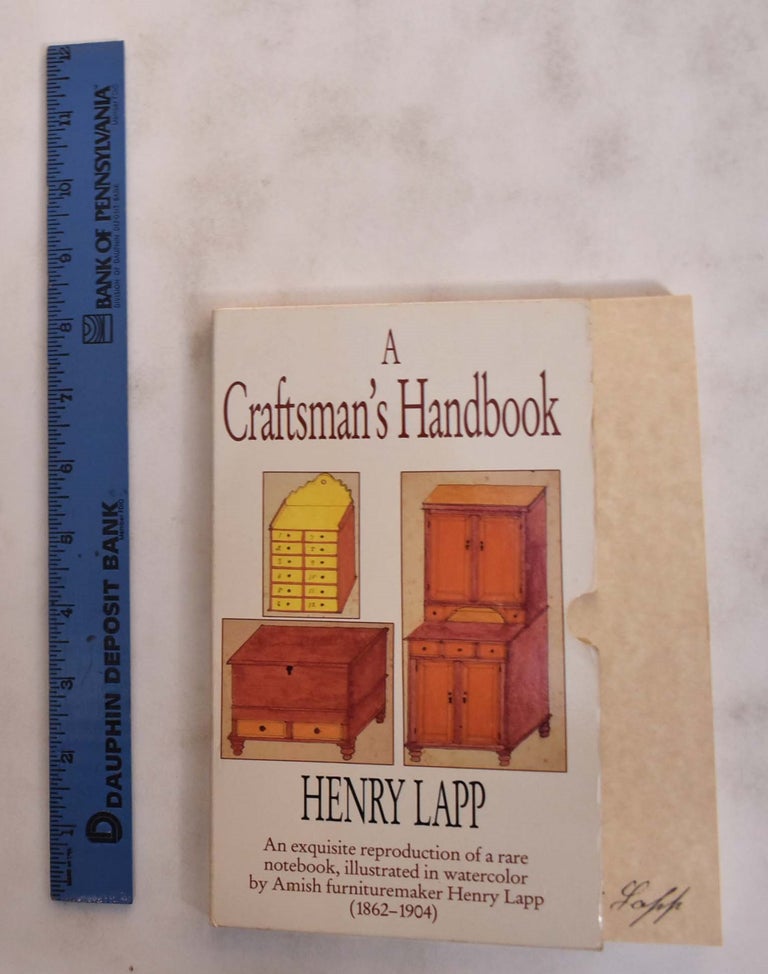 Item #126742 A Craftsman's Handbook. Henry L. Lapp, Beatrice B. Garvan.