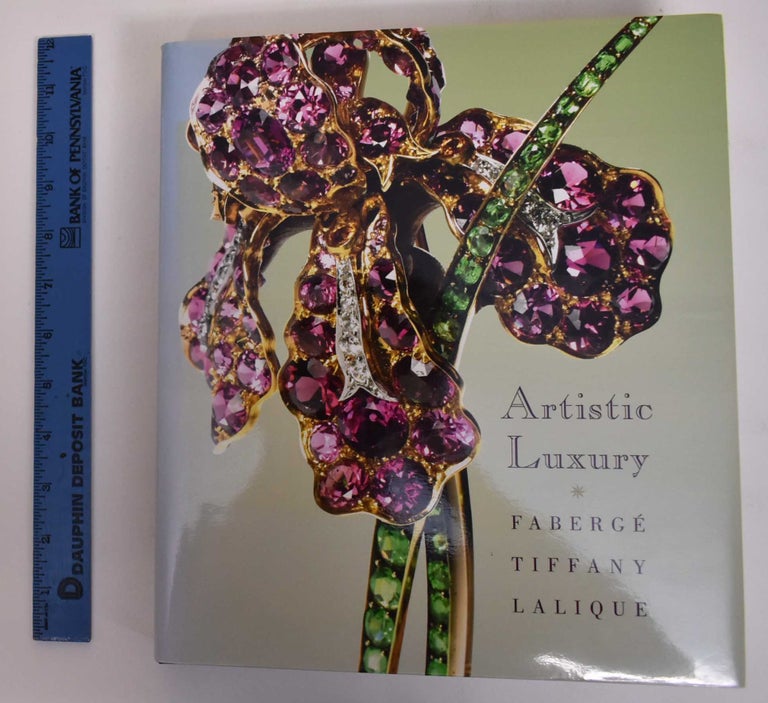 Item #126999 Artistic Luxury: Faberge Tiffany Lalique. Stephen Harrison, Emmanuel Ducamp, Jeannine Falino.