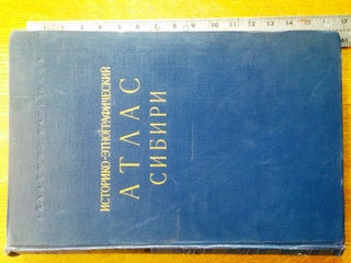 Item #127269 Istoriko-etnograficheskiy Atlas Sibiri (Historical and Ethnographic Atlas of...