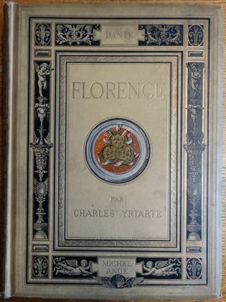 Item #127337 Florence: l'Histoire, L'Histoire, Les Médicis, Les Humanistes, Les Lettres, Les...
