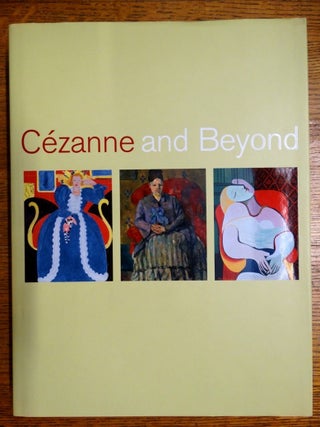 Item #127591 Cezanne and Beyond. Joseph J. Rishel, Katherine Sachs