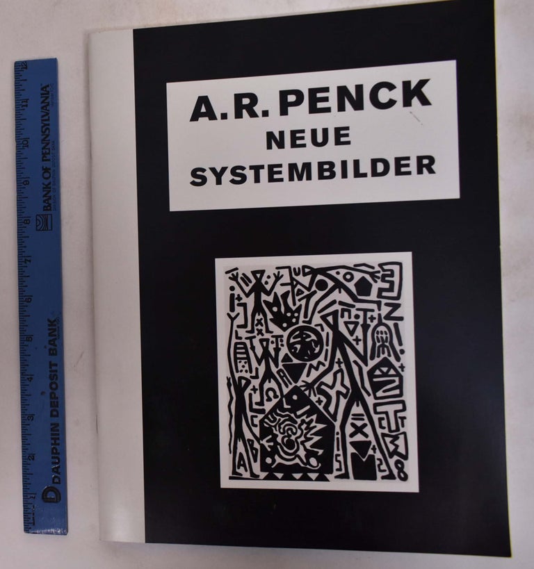 Item #127660 A. R. Penck: Neue Systembilder. A. R. Penck.