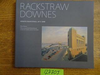 Item #127705 Rackstraw Downes: Onsite Paintings, 1972-2008. Klaus Ottmann