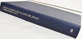 Ange-Laurent De La Live De Jully: a Facsimile Reprint of the Catalogue Historique (1764) and the Catalogue Raisonne des Tableaux (March 5, 1770)