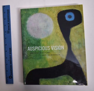 Item #127908 Auspicious Vision: Edward Wales Root and American Modernism. Mary E. Murray