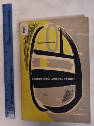 Item #127 University of Illinois Exhibition of Contemporary American Painting. IL: Univ. of...