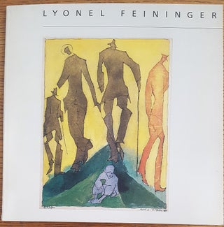 Item #128030 Lyonel Feininger, Visions of City and Sea II: A small retrospective exhibition of...