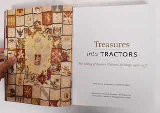 Treasures into Tractors: The Selling of Russia's Cultural Heritage, 1918-1938