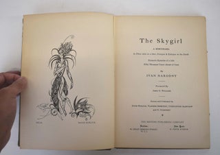 The Skygirl: A Mimodrama In Three Acts on A Star, Prologue & Epilogue on The Earth; Dramatic Episodes of A Life; Fifty Thousand Years Ahead of Ours