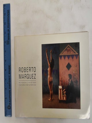 Item #128771 Roberto Marquez: Metaphoric Paintings / Pinturas Metaforicas. Edward Lucie-Smith,...