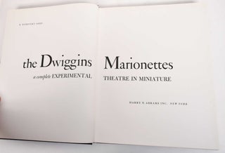 The Dwiggins Marionettes: A Complete Experimental Theatre in Minaiture