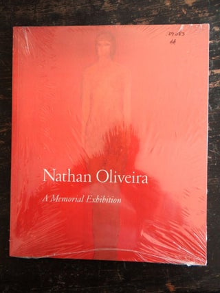 Item #129083 Nathan Oliveira: A Memorial Exhibition. Paul Berg, Steven Nash