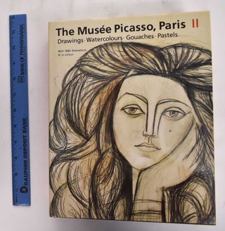 Item #129282 The Musee Picasso, Paris, II, Drawings, Watercolours, Gouaches, Pastels. Michele...